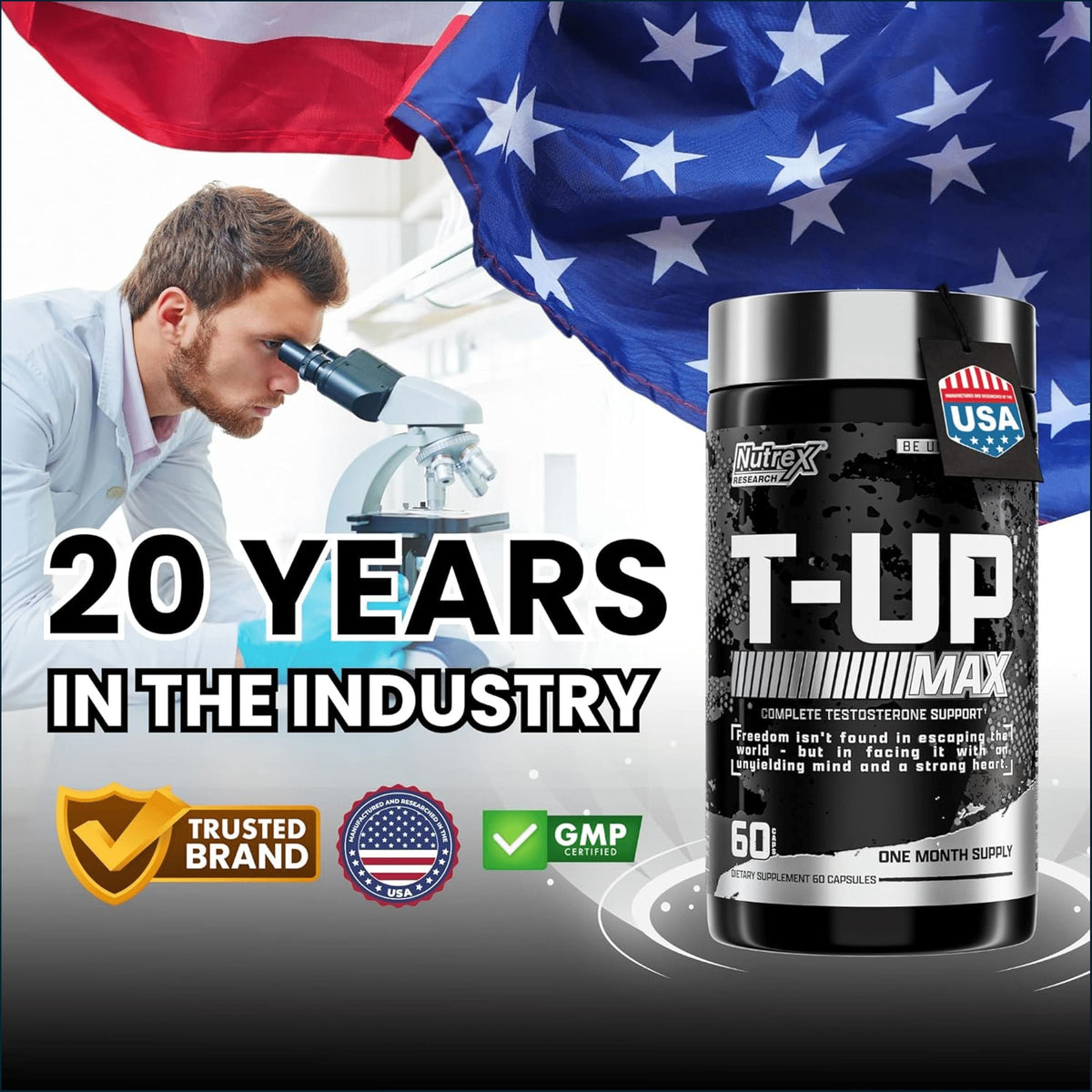 A supplement bottle labeled Nutrex T-UP MAX stands on a dark surface against a promotional graphic with a scientist looking through a microscope, a large American flag, and text reading '20 YEARS IN THE INDUSTRY' plus Trust Brand and GMP badges.
